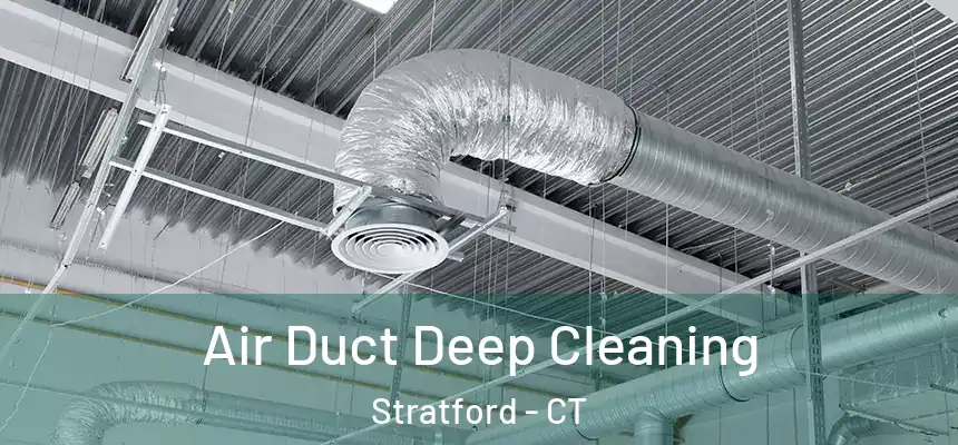  Air Duct Deep Cleaning Stratford - CT