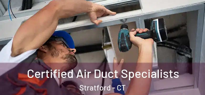  Certified Air Duct Specialists Stratford - CT