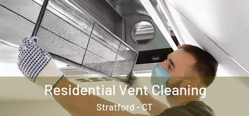  Residential Vent Cleaning Stratford - CT